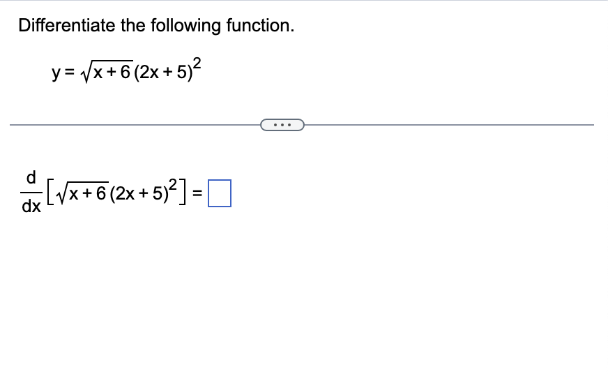 Differentiate the following function. y = x + 6 2