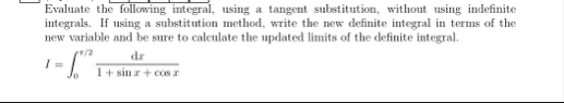 Evaluate the following integral, using a tangent