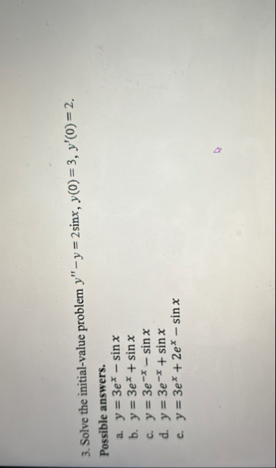 Solve the initial - value problem y ' ' - y = 2 s