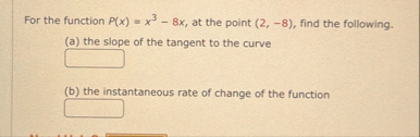 For the function P ( x ) = x 3 - 8 x , at the
