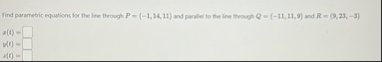 Find parametric equations for the line through P