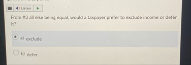 Listen From # 3 all else being equal, would a