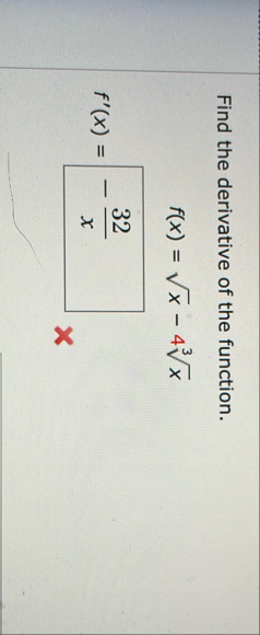 Find the derivative of the function. f ( x ) = x