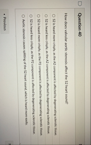 Question 4 0 How does valvular aortic stenosis