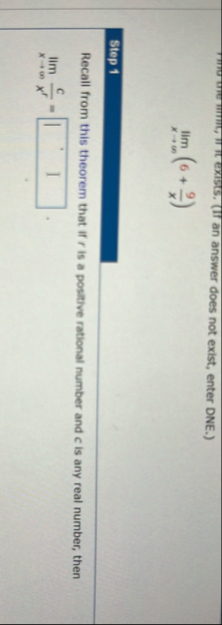 Trus the mot exist, enter DNE. ) lim x ( 6 9 x )