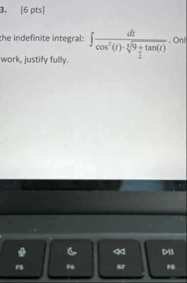 6 p t s the indefinite integral: d t c o s 2 ( t