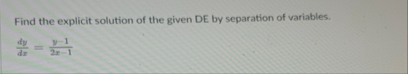 Find the explicit solution of the given DE by