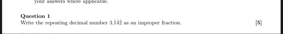 your answers where applicable. Question 1 Write
