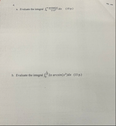 a . Evaluate the integral . b . Evaluate the