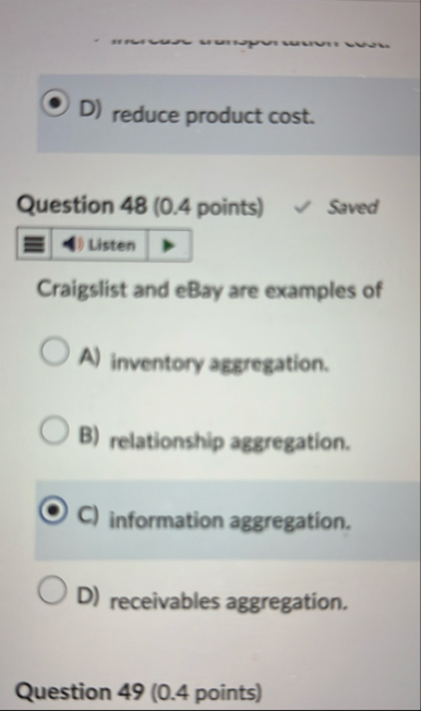D ) reduce product cost. Question 4 8 ( 0 . 4