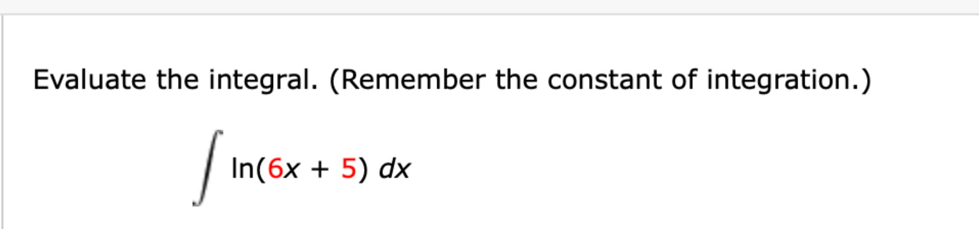 Evaluate the integral. ( R e m e m b e r the