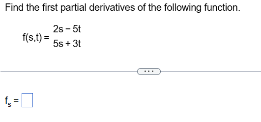 Find the first partial derivatives o f the