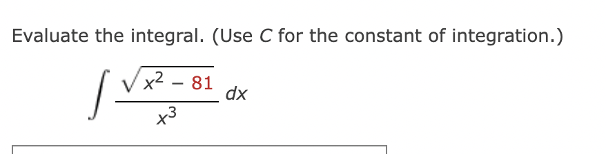 Evaluate the integral. ( U s e C for the constant