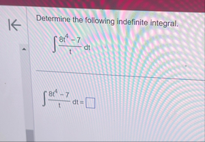 Determine the following indefinite integral. 8 t
