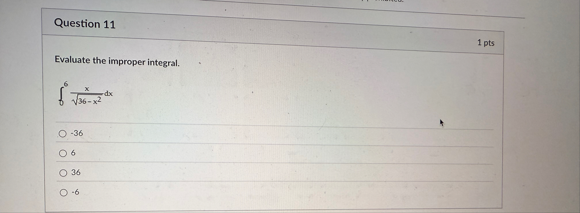 Question 1 1 1 pts Evaluate the improper