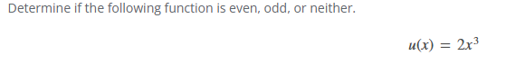 Determine i f the following function i s even,