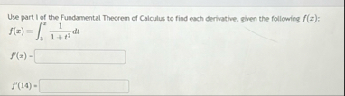 Use part I of the Fundamental Theorem of Calculus