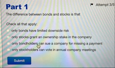 Part 1 Attempt 3 / 5 The difference between bonds