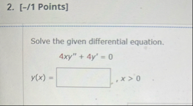 [ - / 1 Points ] Solve the given differential