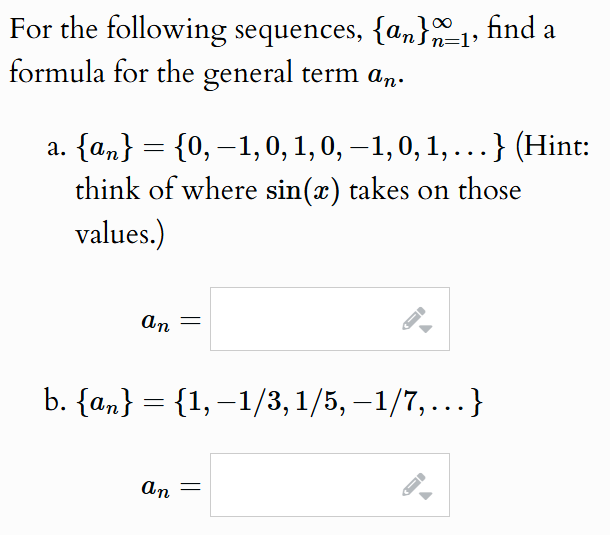 For the following sequences, { a n } n = 1 , find