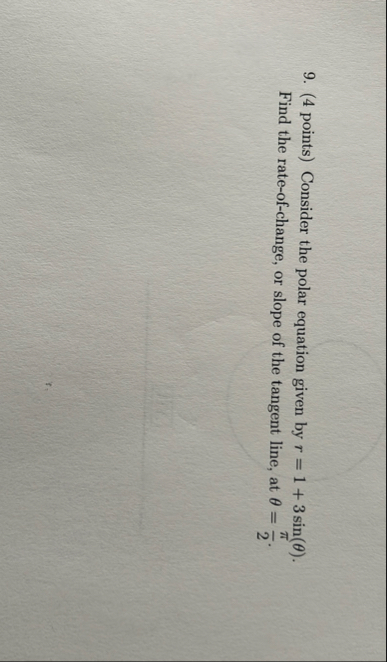 ( 4 points ) Consider the polar equation given by