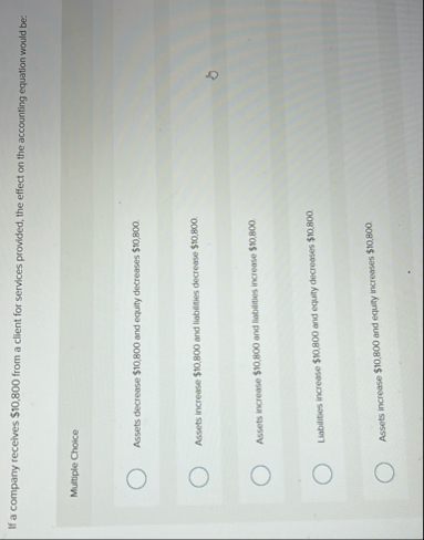 If a company receives $ 1 0 , 8 0 0 from a client