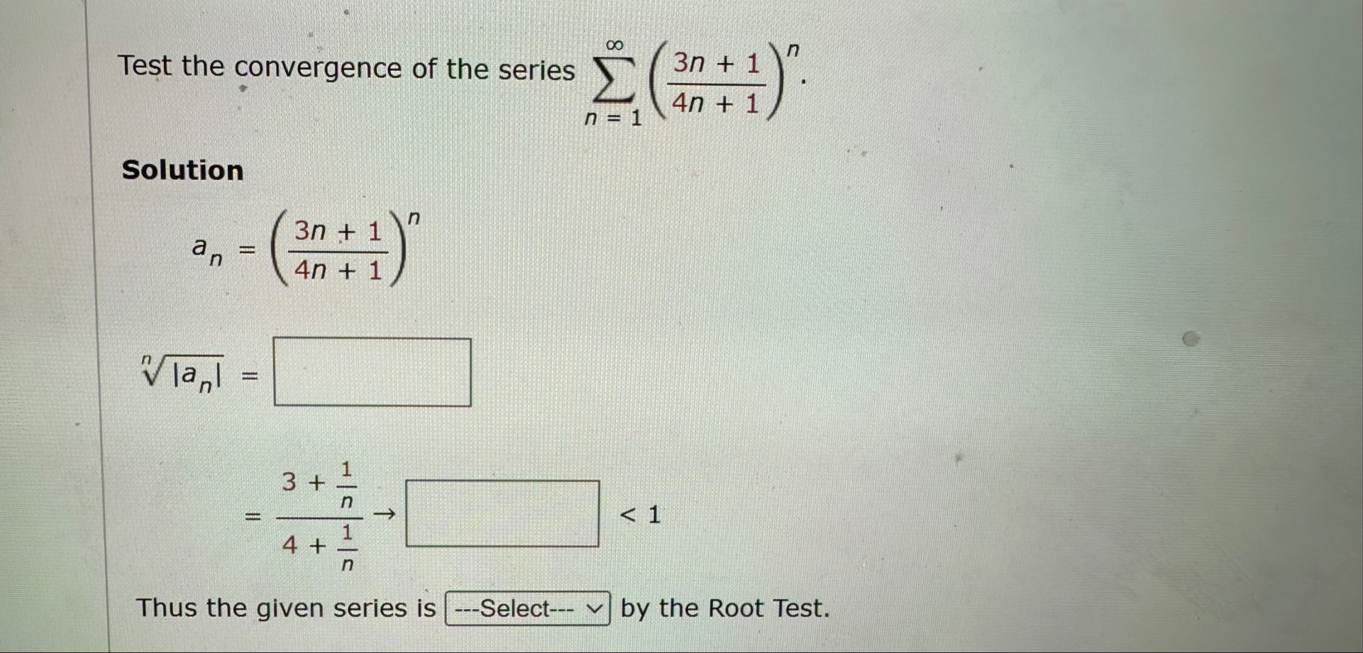 Test the convergence of the series n = 1 ( 3 n 1