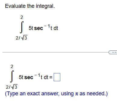 Evaluate the integral. 2 3 2 2 5 t s e c - 1 t d