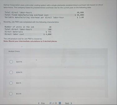 Dehner Corporation uses a job - order costing