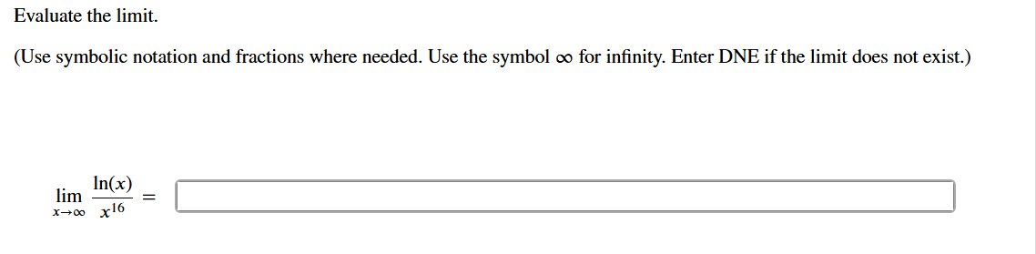for infinity. Enter DNE i f the l i m i t does