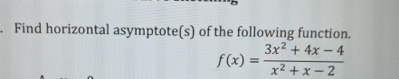 Find horizontal asymptote ( s ) of the following
