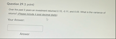 Question 2 9 ( 1 point ) Over the past 3 years an