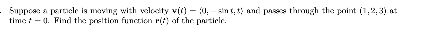 Suppose a particle i s moving with velocity v ( t