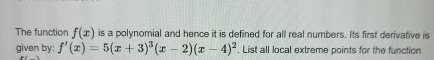The function f ( x ) is a polynomial and hence it