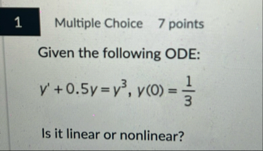 1 Multiple Choice 7 points Given the following