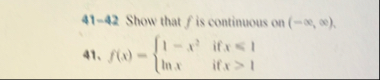 4 1 - 4 2 Show that f is continuous on ( - , ) .