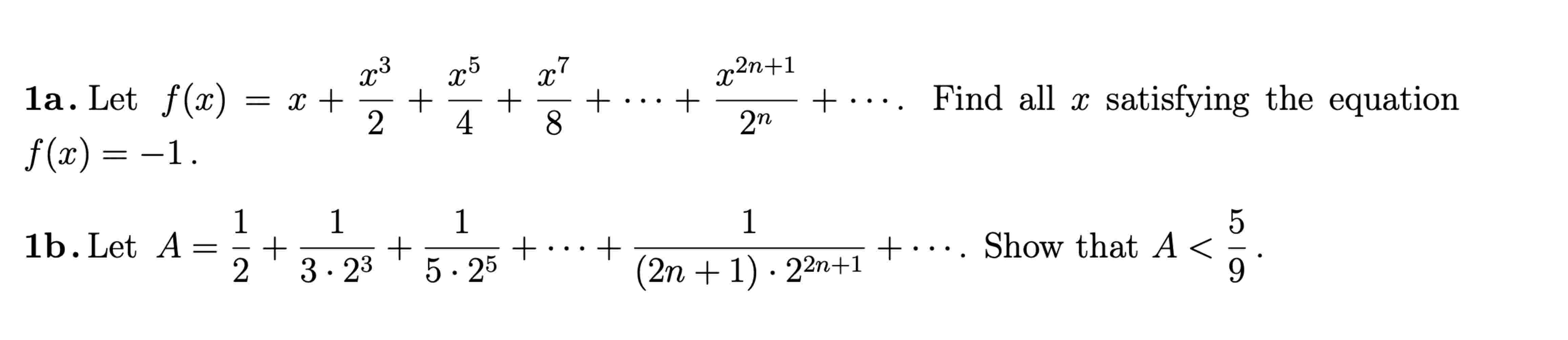 1 a . Let f ( x ) = x + x 3 2 + x 5 4 + x 7 8 +