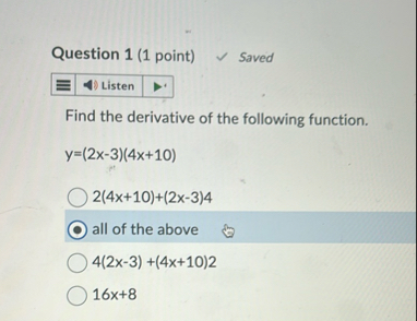 Question 1 ( 1 point ) Saved Find the derivative