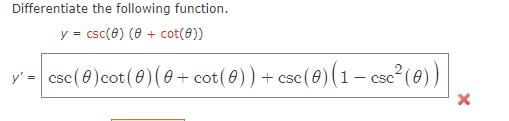 Differentiate the following function. y = c s c (