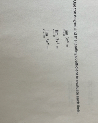 Use the degree and the leading coefficient to