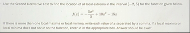 Use the Second Derivative Test to find the