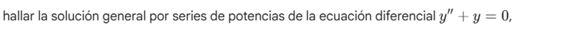 hallar l a soluci n general por series d e