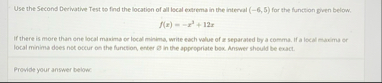 Use the Second Derivative Test to find the