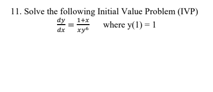 Solve the following Initial Value Problem ( I V P