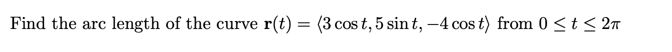 Find the arc length o f the curve r ( t ) = ( : 3