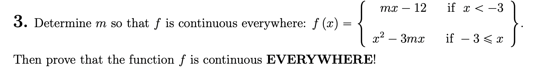 Determine m s o that f i s continuous everywhere: