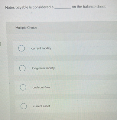 Notes payable is considered a on the balance