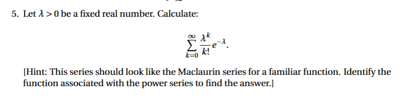 Let > 0 b e a fixed real number. Calculate: k = 0
