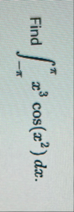 Find - x 3 c o s ( x 2 ) d x