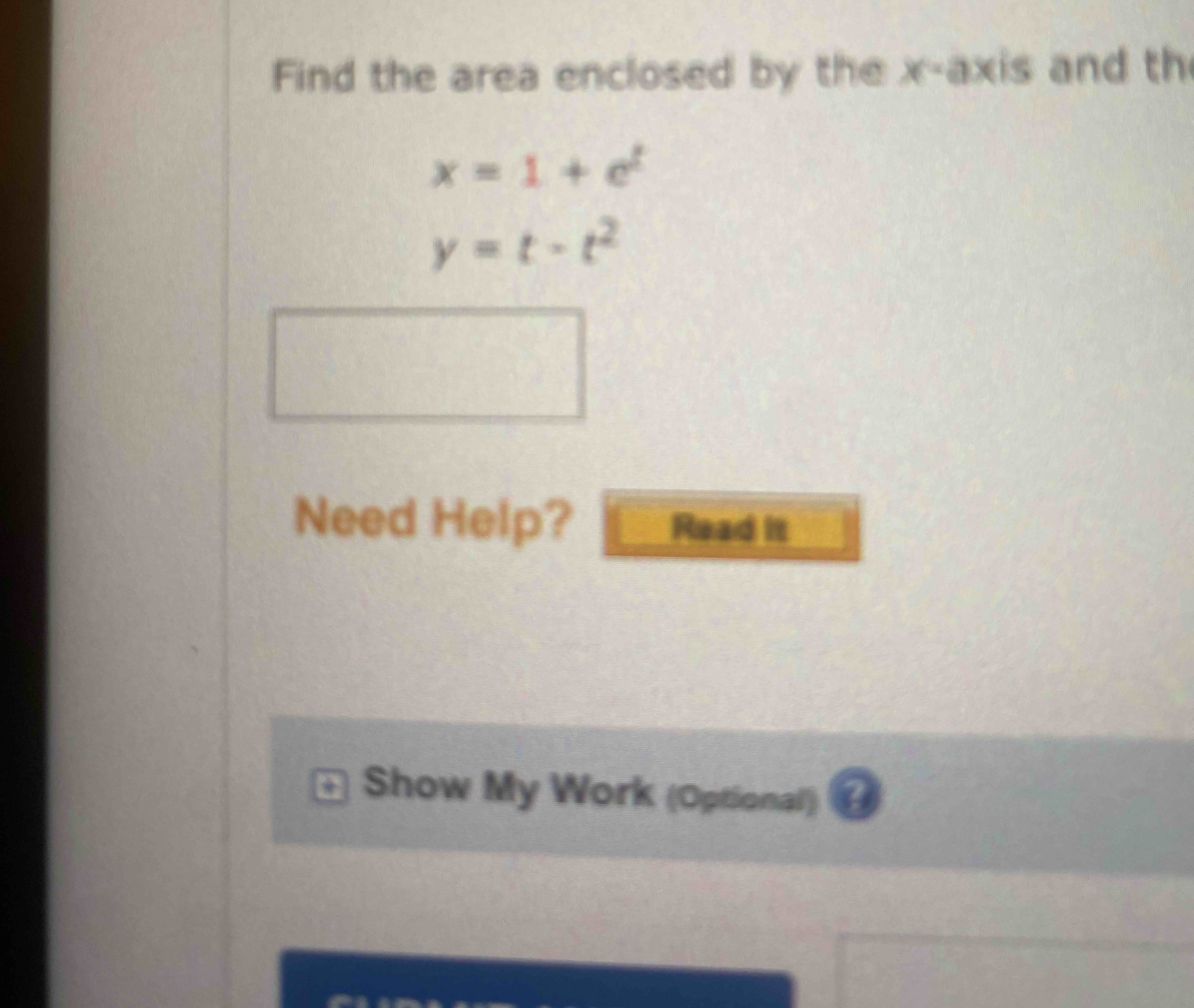Find the area enclosed b y the x - axis and t h x